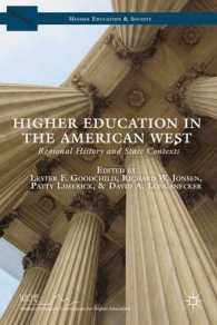 アメリカ西部高等教育史<br>Higher Education in the American West : Regional History and State Contexts (Higher Education & Society)