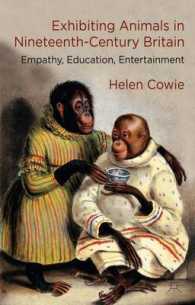 Exhibiting Animals in Nineteenth-Century Britain : Empathy, Education, Entertainment