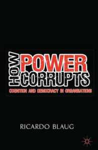 権力の腐敗：組織における認知と民主主義<br>How Power Corrupts : Cognition and Democracy in Organisations