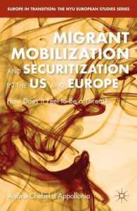 Migrant Mobilization and Securitization in the US and Europe : How Does It Feel to Be a Threat? (Europe in Transition: the Nyu European Studies)
