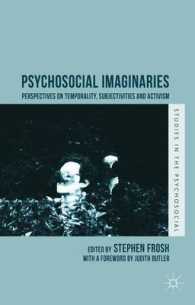 Psychosocial Imaginaries : Perspectives on Temporality, Subjectivities and Activism (Studies in the Psychosocial)