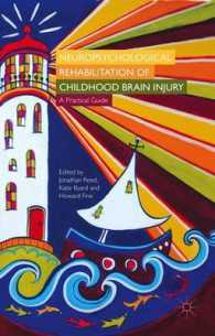 Neuropsychological Rehabilitation of Childhood Brain Injury : A Practical Guide （1ST）