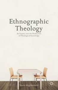 Ethnographic Theology : An Inquiry into the Production of Theological Knowledge