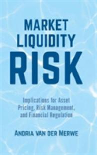 市場流動性リスク：資産価格決定、リスク管理と金融規制への含意<br>Market Liquidity Risk : Implications for Asset Pricing, Risk Management, and Financial Regulation
