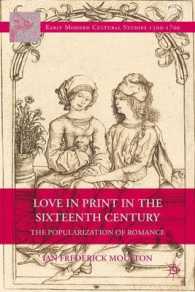 Love in Print in the Sixteenth Century : The Popularization of Romance (Early Modern Cultural Studies)