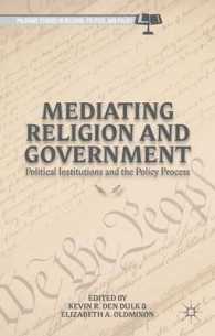 Mediating Religion and Government : Political Institutions and the Policy Process (Palgrave Studies in Religion, Politics, and Policy)