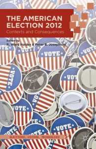 The American Election 2012 : Contexts and Consequences (Elections, Voting, Technology)