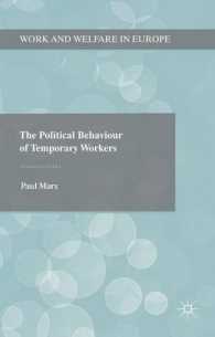 非正規雇用労働者の政治行動<br>The Political Behaviour of Temporary Workers (Work and Welfare in Europe)