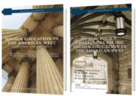 Higher Education & Society (2-Volume Set) : Public Policy Challenges Facing Higher Education in the American West / Higher Education in the American W