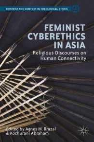 Feminist Cyberethics in Asia : Religious Discourses on Human Connectivity (Content and Context in Theological Ethics)