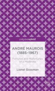 Andr Maurois (1885-1967) : Fortunes and Misfortunes of a Moderate