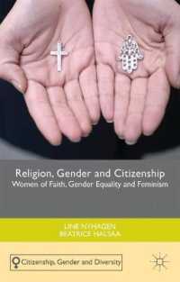 宗教、ジェンダーと市民権<br>Religion, Gender and Citizenship : Women of Faith, Gender Equality and Feminism (Citizenship, Gender and Diversity)