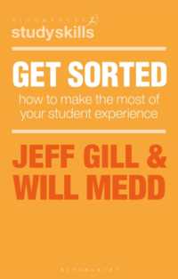 大学生活有効活用法<br>Get Sorted! : How to Make the Most of Your Student Experience (Palgrave Study Skills)
