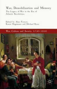 環大西洋革命時代の戦争の遺産：戦争、復員と記憶<br>War, Demobilization and Memory : The Legacy of War in the Era of Atlantic Revolutions (War, Culture and Society, 1750-1850)
