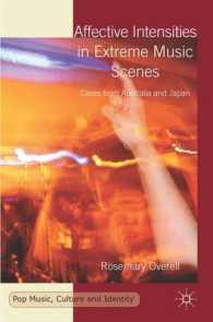豪日のエクストリーム・ミュージック・シーン<br>Affective Intensities in Extreme Music Scenes : Cases from Australia and Japan (Pop Music, Culture and Identity)