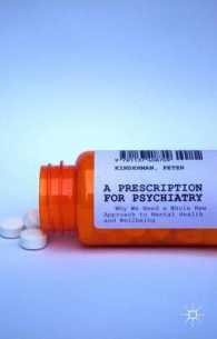 A Prescription for Psychiatry : Why We Need a Whole New Approach to Mental Health and Wellbeing （1ST）