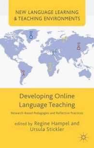 オンライン言語教授<br>Developing Online Language Teaching : Research-based Pedagogies and Reflective Practices (New Language Learning and Teaching Environments)