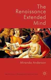 ルネサンス期の拡張した心<br>The Renaissance Extended Mind (New Directions in Philosophy and Cognitive Science)