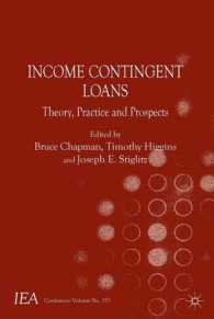 Ｊ．Ｅ．スティグリッツ（共）編／所得連動型ローン：理論、実際と展望<br>Income Contingent Loans : Theory, Practice and Prospects (International Economics Association)