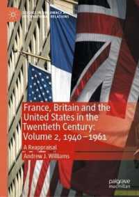 France, Britain and the United States in the Twentieth Century: Volume 2, 1940-1961 : A Reappraisal (Studies in Diplomacy and International Relations)