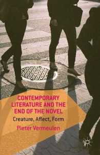 現代文学と小説の終焉<br>Contemporary Literature and the End of the Novel : Creature, Affect, Form