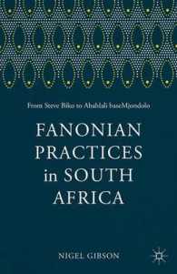 Fanonian Practices in South Africa : From Steve Biko to Abahlali Basemjondolo （Reprint）