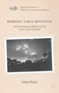 Burning Table Mountain : An Environmental History of Fire on the Cape Peninsula (Palgrave Studies in World Environmental History)