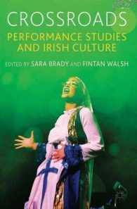 パフォーマンス研究とアイルランド文化の接点<br>Crossroads : Performance Studies and Irish Culture （Reprint）