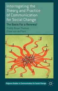 コミュニケーションと社会変動の理論と実践<br>Interrogating the Theory and Practice of Communication for Social Change : The Basis for a Renewal (Palgrave Studies in Communication for Social Chang