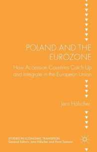 ポーランドとユーロ圏<br>Poland and the Eurozone (Studies in Economic Transition)