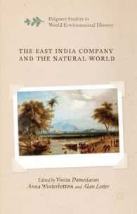 イギリス東インド会社と植民地の自然環境<br>The East India Company and the Natural World (Palgrave Studies in World Environmental History)
