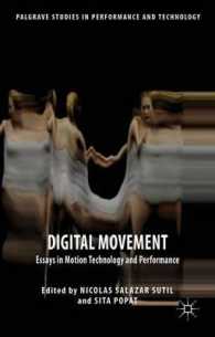 Digital Movement : Essays in Motion Technology and Performance (Palgrave Studies in Performance and Technology)