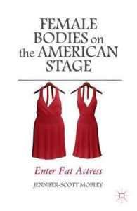 Female Bodies on the American Stage : Enter Fat Actress