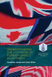 対外直接投資と立地<br>Understanding the Location of Foreign Direct Investment (Palgrave Advances in Regional and Urban Economics)