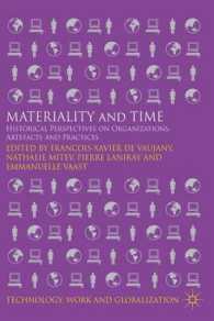 Materiality and Time : Historical Perspectives on Organizations, Artefacts, and Practices (Technology, Work and Globalization)