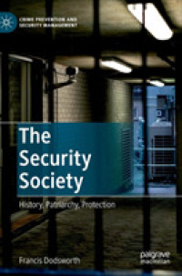 The Security Society : History, Patriarchy, Protection (Crime Prevention and Security Management)