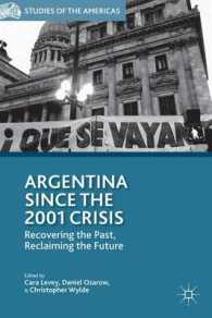 Argentina since the 2001 Crisis : Recovering the Past, Reclaiming the Future (Studies of the Americas)