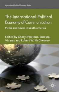 南米にみるメディアと権力<br>The International Political Economy of Communication : Media and Power in South America (International Political Economy)