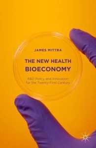 The New Health Bioeconomy : R&D Policy and Innovation for the Twenty-first Century （1ST）