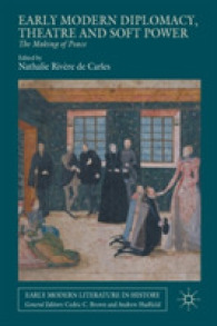 Early Modern Diplomacy, Theatre and Soft Power : The Making of Peace (Early Modern Literature in History)