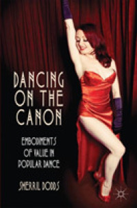 Dancing on the Canon : Embodiments of Value in Popular Dance
