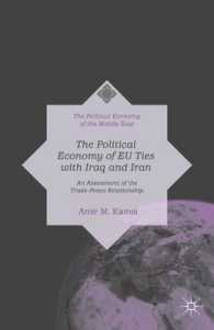 The Political Economy of EU Ties with Iraq and Iran : An Assessment of the Trade-Peace Relationship (The Political Economy of the Middle East)