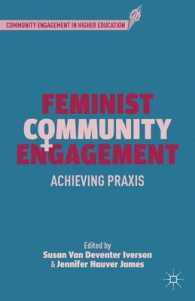 高等教育における地域参加とフェミニズム<br>Feminist Community Engagement : Achieving Praxis (Community Engagement in Higher Education)
