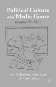 政治文化とメディア・ジャンル<br>Political Culture and Media Genre : Beyond the News （Reprint）