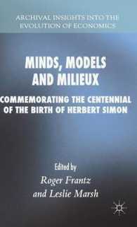 ハーバート・サイモン生誕100年記念論文集<br>Minds, Models and Milieux : Commemorating the Centennial of the Birth of Herbert Simon (Archival Insights into the Evolution of Economics)