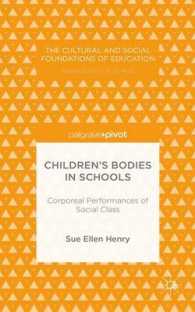 Children's Bodies in Schools : Corporeal Performances of Social Class (Cultural and Social Foundations of Education)