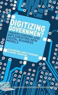 政府のデジタル化：デジタル・ビジネスの新モデル<br>Digitizing Government : Understanding and Implementing New Digital Business Models (Business in the Digital Economy)