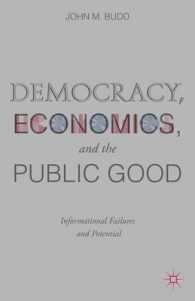 Democracy, Economics, and the Public Good : Informational Failures and Potential