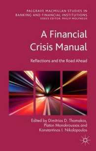 A Financial Crisis Manual : Reflections and the Road Ahead (Palgrave Macmillan Studies in Banking and Financial Institutions)