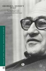 ゲオルゲ・モッセのイタリア：解釈、受容と知的遺産<br>George L. Mosse's Italy : Interpretation, Reception, and Intellectual Heritage (Italian and Italian American Studies)